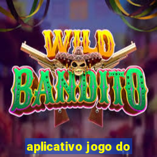 aplicativo jogo do